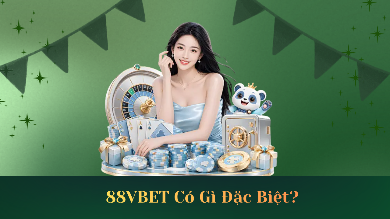 88VBET Có Gì Đặc Biệt?
